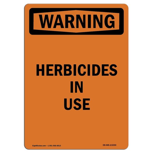 Signmission Safety Sign, OSHA WARNING, 14" Height, Aluminum, Herbicides In Use, Portrait OS-WS-A-1014-V-13230